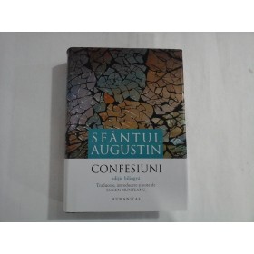 SFANTUL AUGUSTIN - CONFESIUNI -editia Humanitas 2018
